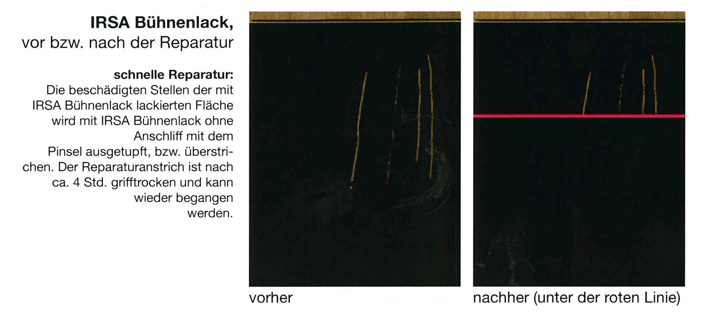 IRSA-B-hnenlack-vor-und-nach-der-ReparaturJRXMwLQCCIbK2 IRSA Bühnenlack, schwarz, sehr matt